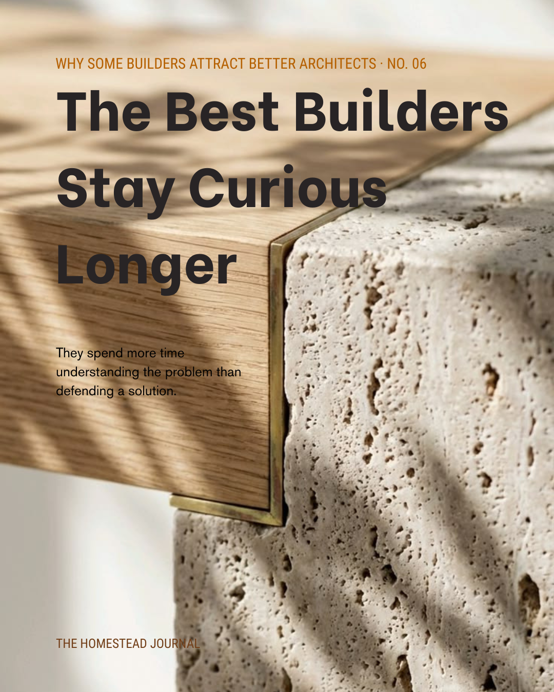 The Best Builders Stay Curious Longer